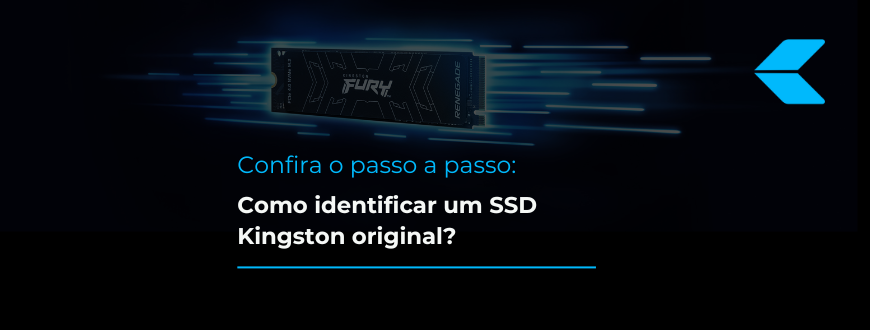 Como diferenciar um SSD Kingston original de um falso?