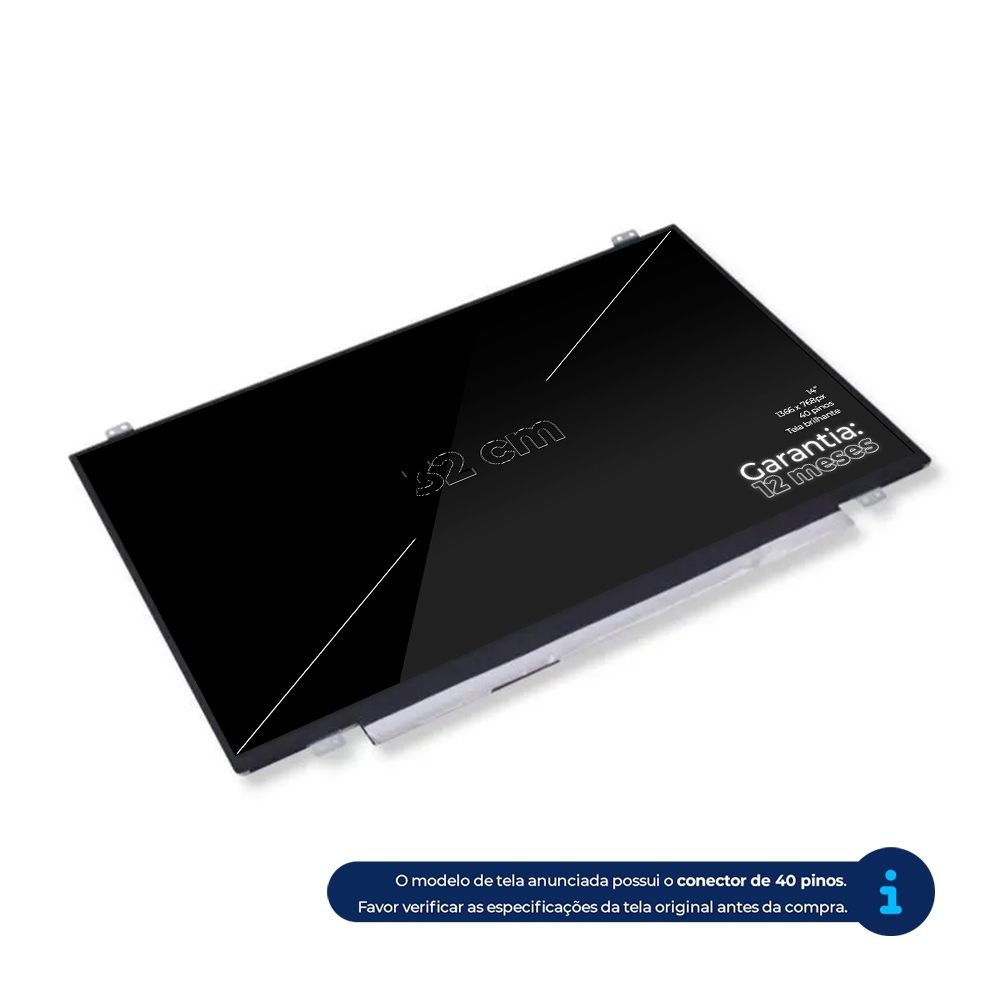 Tela LED Slim de 14" compatível com Part Number LP140WH2 (TL)(TB), Brilhante HD (1366 x 768) 40 Pinos, qualidade A+ e 12 meses de garantia.
