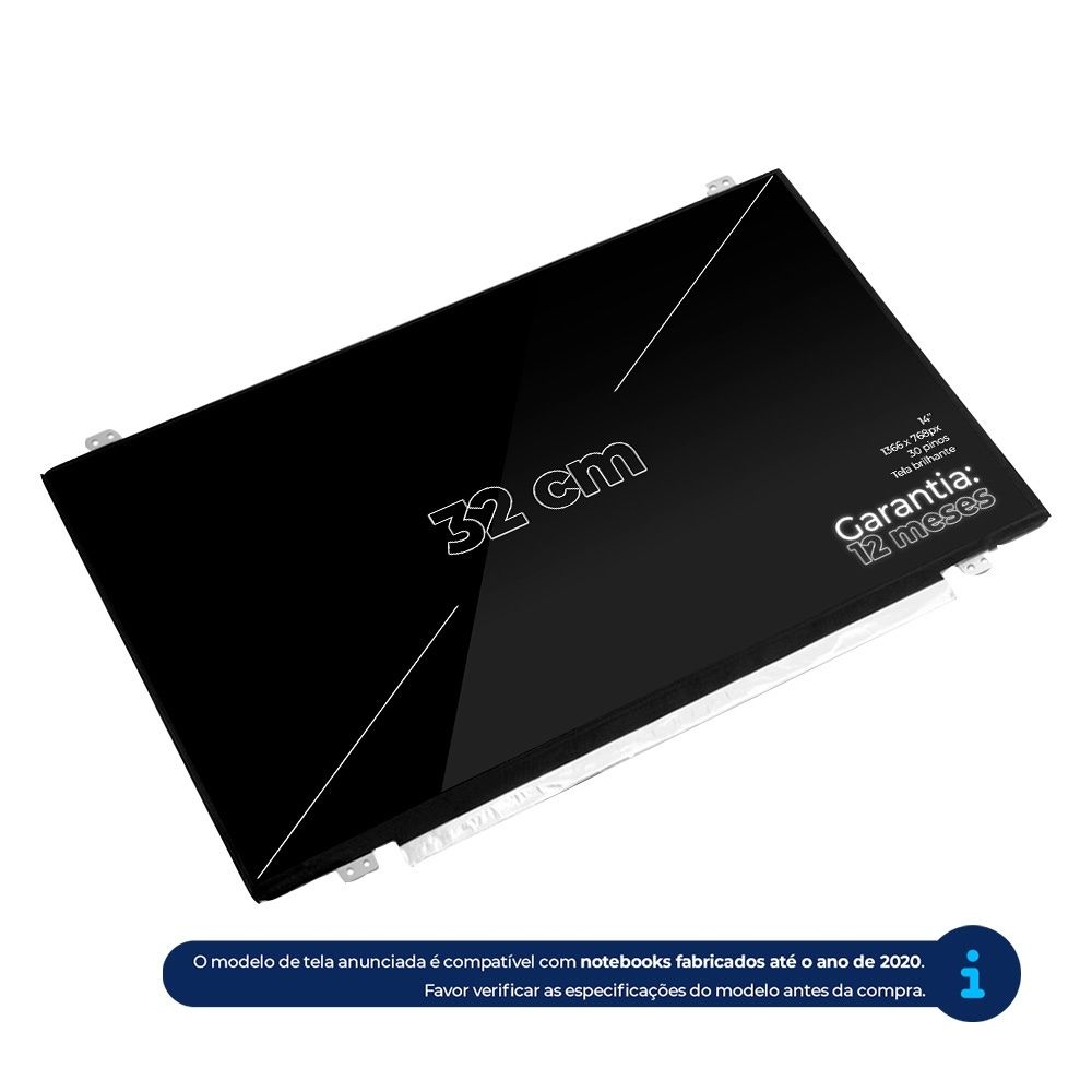 Tela LED Slim de 14" para Notebook Positivo Premium XS7205, Brilhante HD (1366 x 768) 30 Pinos , qualidade A+ e 12 meses de garantia.
